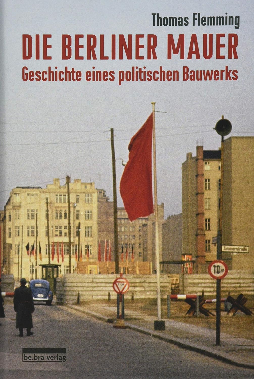 Die Berliner Mauer