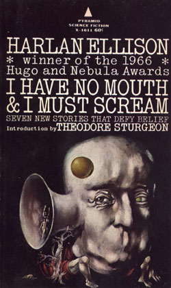 I have no mouth and I must scream